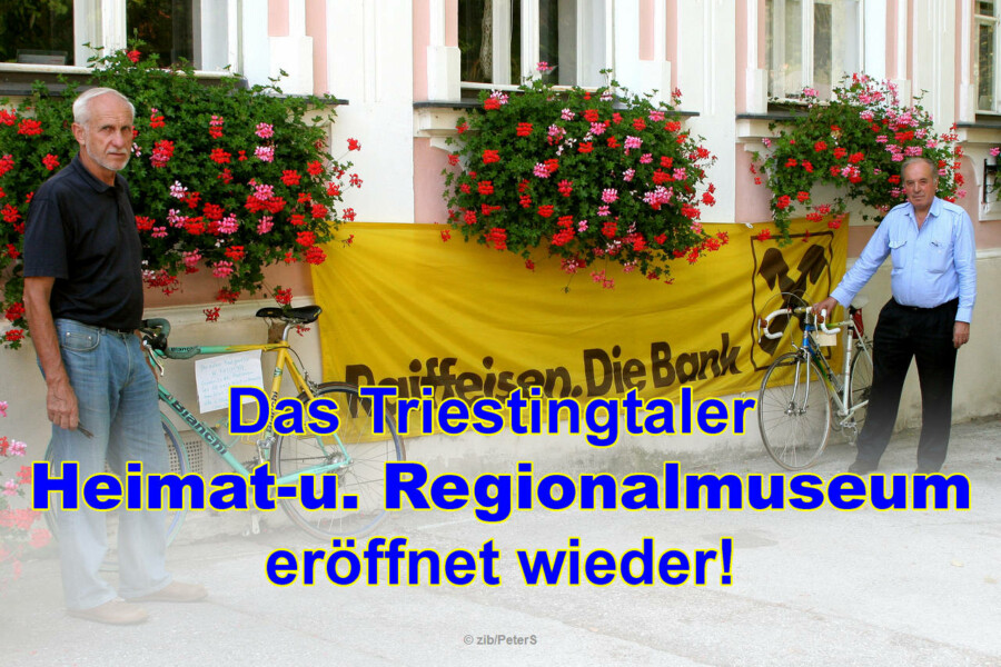 Das Triestingtaler Heimat- und Regionalmuseum eröffnet wieder Das Triestingtaler Heimat- und Regionalmuseum eröffnet wieder