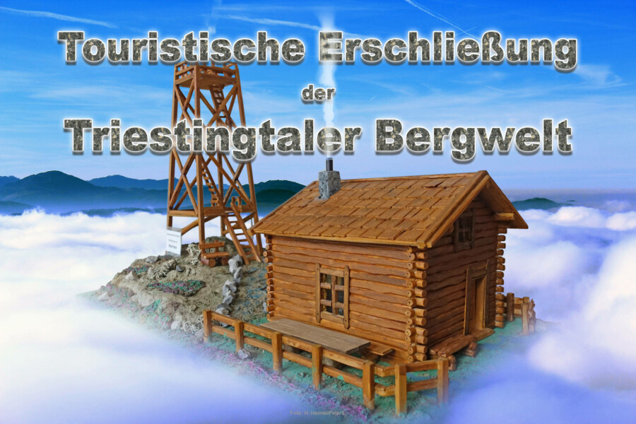 Touristische Erschließung der Triestingtaler Bergwelt Sonderausstellung 2024 Triestingtaler Bergwelt und Hochwasserschutz Teil 2