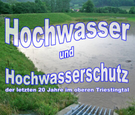 20 Jahre Hochwasser und Hochwasserschutz Triestingtal | Alle Fotos: PeterS / © für das Triestingtaler Heimat und Regionalmuseum Weissenbach. Sonderausstellung 2023 Hochwasser und Hochwasserschutz Triestingtal